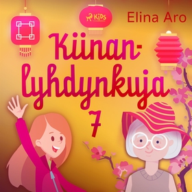 Kiinanlyhdynkuja 7 (ljudbok) av Elina Aro