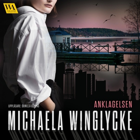 Anklagelsen (ljudbok) av Michaela Winglycke