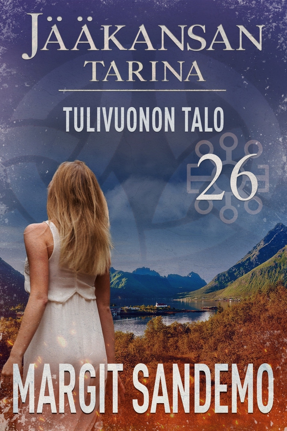 Tulivuonon talo: Jääkansan tarina 26 (e-bok) av Margit Sandemo