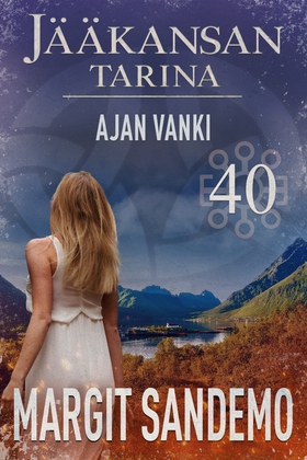 Ajan vanki: Jääkansan tarina 40 (e-bok) av Marg