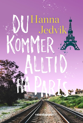 Du kommer alltid ha Paris (e-bok) av Hanna Jedv