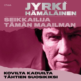 Seikkailija tämän maailman (ljudbok) av Jyrki H