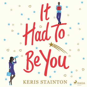 It Had to Be You (ljudbok) av Keris Stainton