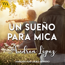 Un sueño para Mica (ljudbok) av Andrea López