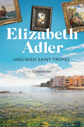 Unelmien Saint-Tropez (e-bok) av Elizabeth Adle