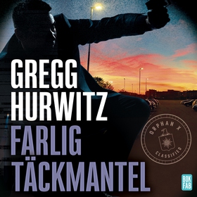 Farlig täckmantel (ljudbok) av Gregg Hurwitz