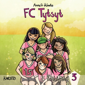 FC Tytsyt (ljudbok) av Anneli Kanto