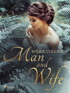 Man and Wife (e-bok) av Wilkie Collins