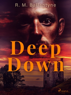 Deep Down (e-bok) av R. M. Ballantyne