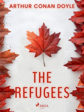 The Refugees (e-bok) av Arthur Conan Doyle