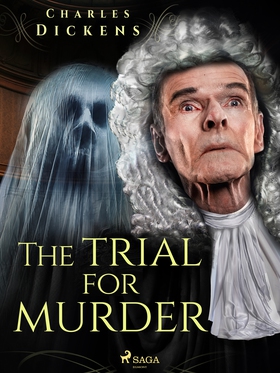 The Trial for Murder (e-bok) av Charles Dickens
