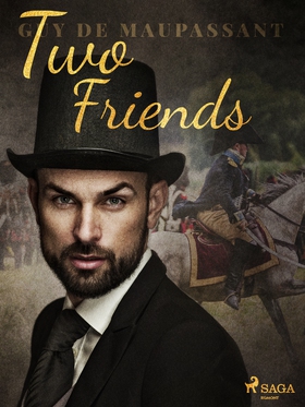 Two Friends (e-bok) av Guy de Maupassant