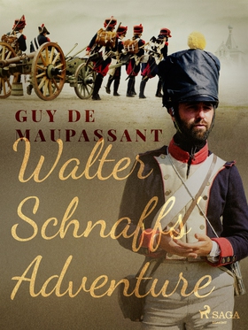 Walter Schnaffs' Adventure (e-bok) av Guy de Ma