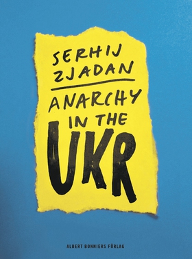 Anarchy in the UKR (e-bok) av Serhij Zjadan