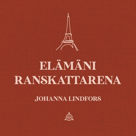 Elämäni ranskattarena (ljudbok) av Johanna Lind
