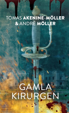 Gamla kirurgen (e-bok) av Tomas Akenine-Möller,