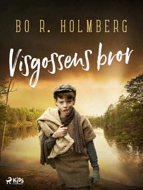 Visgossens bror (e-bok) av Bo R. Holmberg