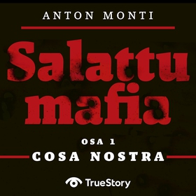 SALATTU MAFIA: Cosa Nostra (ljudbok) av Anton M