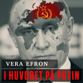 I huvudet på Putin (ljudbok) av Vera Efron