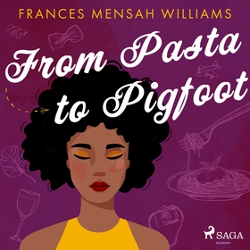 From Pasta to Pigfoot (ljudbok) av Frances Mens