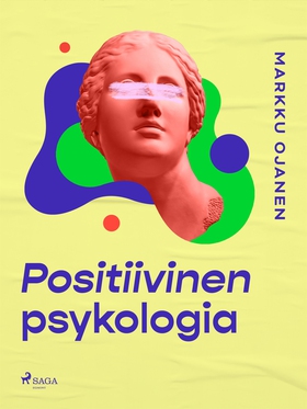 Positiivinen psykologia (e-bok) av Markku Ojane