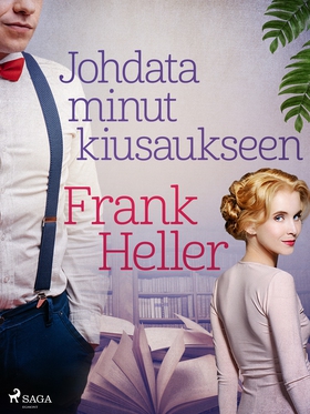 Johdata minut kiusaukseen (e-bok) av Frank Hell