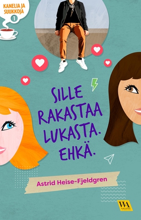 Kanelia ja suukkoja 1: Sille rakastaa Lukasta. 