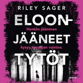 Eloonjääneet tytöt (ljudbok) av Riley Sager