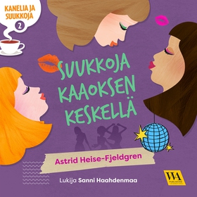 Kanelia ja suukkoja 2: Suukkoja kaaoksen keskel