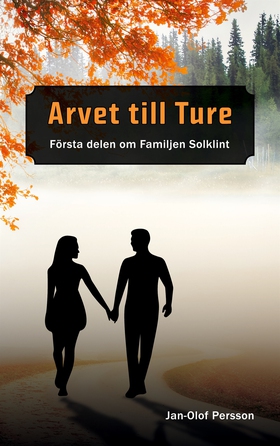 Arvet till Ture: Första delen om Familjen Solki