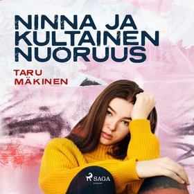 Ninna ja kultainen nuoruus (ljudbok) av Taru Mä