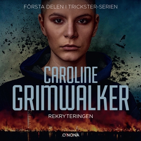 Rekryteringen (ljudbok) av Caroline Grimwalker
