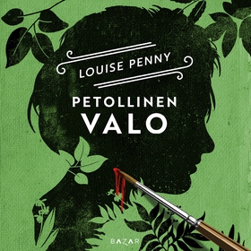 Petollinen valo (ljudbok) av Louise Penny