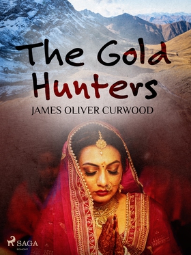 The Gold Hunters (e-bok) av James Oliver Curwoo