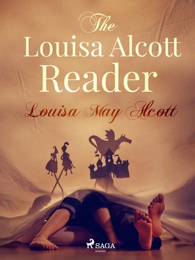 The Louisa Alcott Reader (e-bok) av Louisa May 