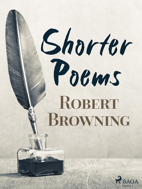 Shorter Poems (e-bok) av Robert Browning