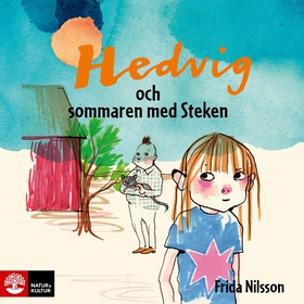 Hedvig och sommaren med Steken (ljudbok) av Fri