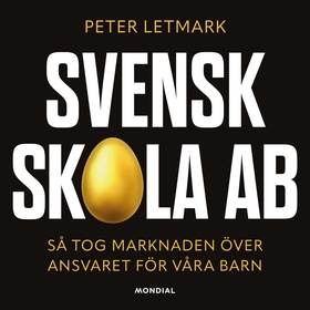 Svensk skola AB (ljudbok) av Peter Letmark