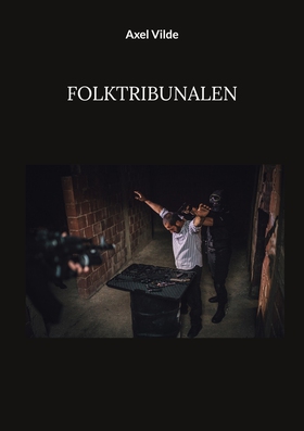 Folktribunalen (e-bok) av Axel Vilde