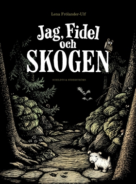 Jag, Fidel och skogen (e-bok) av Lena Frölander