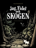 Jag, Fidel och skogen