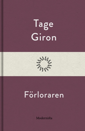 Förloraren (e-bok) av Tage Giron