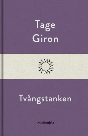 Tvångstanken (e-bok) av Tage Giron