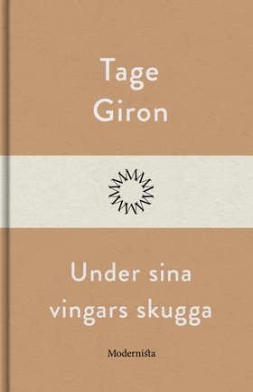 Under sina vingars skugga (e-bok) av Tage Giron