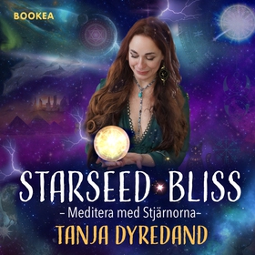 Stjärnsjälar STARSEED BLISS Meditera med stjärn