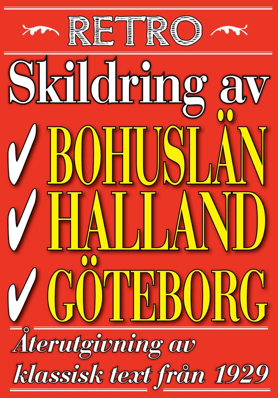 Skildring av Göteborg, Bohuslän och Halland. Återutgivning av text från 1929