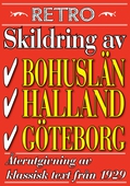 Skildring av Göteborg, Bohuslän och Halland. Återutgivning av text från 1929