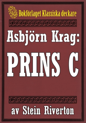 Asbjörn Krag: Prins C. Detektivroman från 1917 
