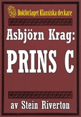 Asbjörn Krag: Prins C. Detektivroman från 1917 kompletterad med fakta och ordlista