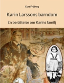 Karin Larssons barndom: En berättelse om Karins familj